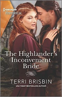 The Highlander's Inconvenient Bride: A passionate Medieval romance