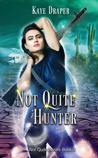 Not Quite Hunter: Not Quite, #3