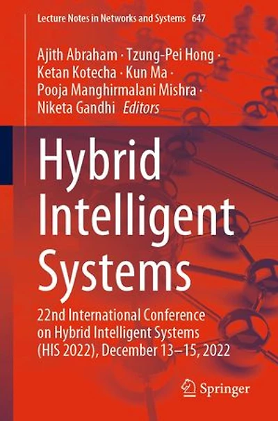 Hybrid Intelligent Systems: 22nd International Conference on Systems (HIS 2022), December 13-15, 2022