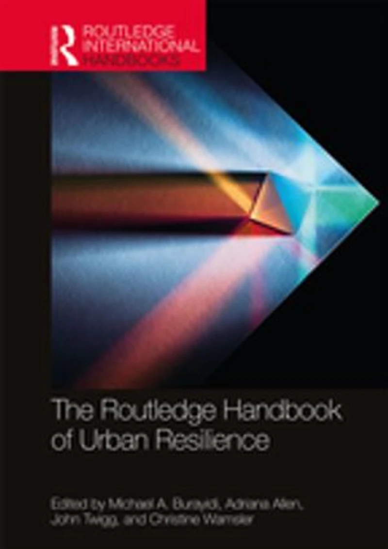The Routledge Handbook of Urban Resilience