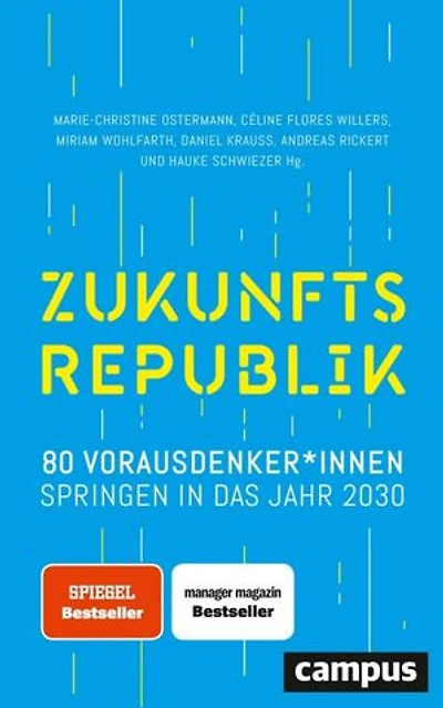 Zukunftsrepublik: 80 Vorausdenker*innen springen in das Jahr 2030