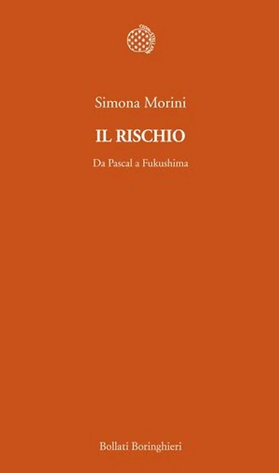Il rischio: Da Pascal a Fukushima