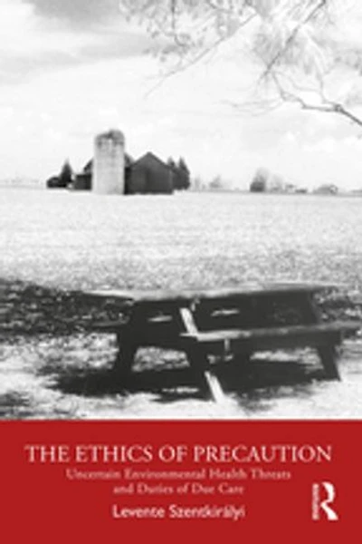 The Ethics of Precaution: Uncertain Environmental Health Threats and Duties Due Care