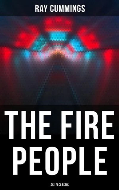The Fire People (Sci-Fi Classic): Enriched edition.