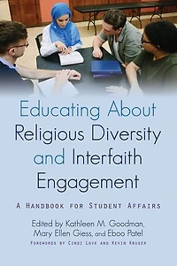 Educating About Religious Diversity and Interfaith Engagement: A Handbook for Student Affairs