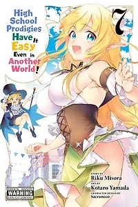 High School Prodigies Have It Easy Even Another World!, Vol. 7 (manga)