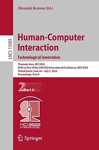 Human-Computer Interaction. Technological Innovation: Thematic Area, HCI 2022, Held as Part of the 24th International Conference, HCII Virtual Event, June 26 - July 1, Proceedings, II