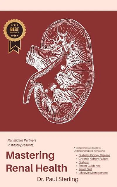 Mastering Renal Health: The Comprehensive Health Series