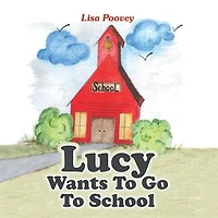 Lucy Wants to Go to School