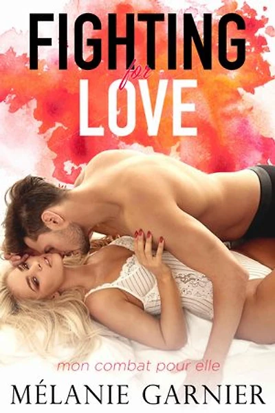 Fighting for Love: Mon Combat pour Elle