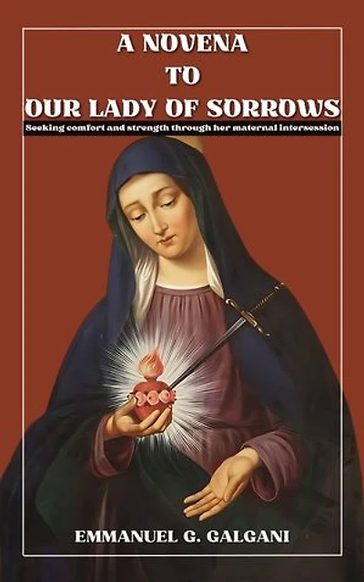 A Novena to Our Lady of Sorrows