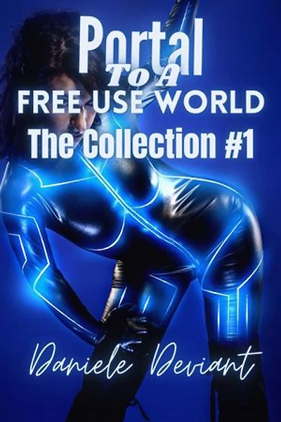 Portal To A Free Use World The Collection #1
