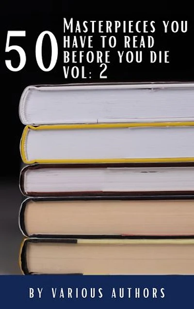 50 Masterpieces you have to read before you die vol: 2