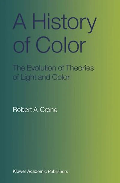 A History of Color: The Evolution Theories Light and Color