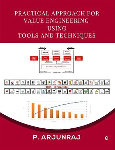 Practical Approach for Value Engineering using Tools and Techniques