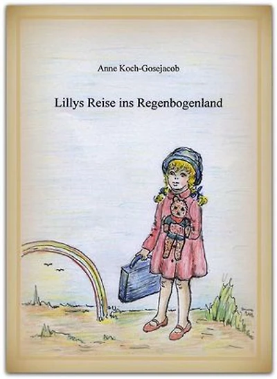 Lillys Reise ins Regenbogenland