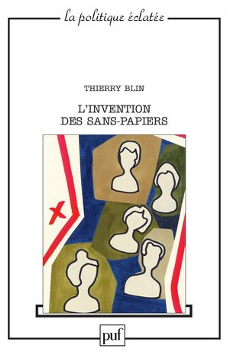 L'invention des sans-papiers - Essai sur la démocratie à l'épreuve du faible