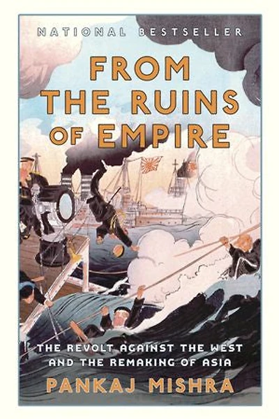 From the Ruins of Empire: Revolt Against West and Remaking Asia