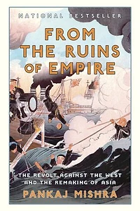 From the Ruins of Empire: Revolt Against West and Remaking Asia