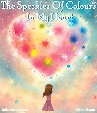 The Speckles Of Colours In My Heart