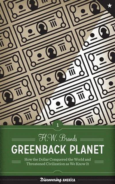 Greenback Planet: How the Dollar Conquered the World and Threatened Civilization as We Know It