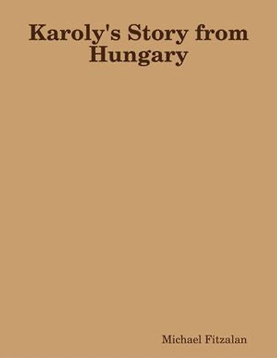 Karoly's Story from Hungary