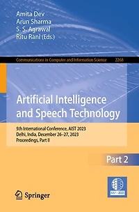Artificial Intelligence and Speech Technology: 5th International Conference, AIST 2023, Delhi, India, December 26-27, Proceedings, Part II