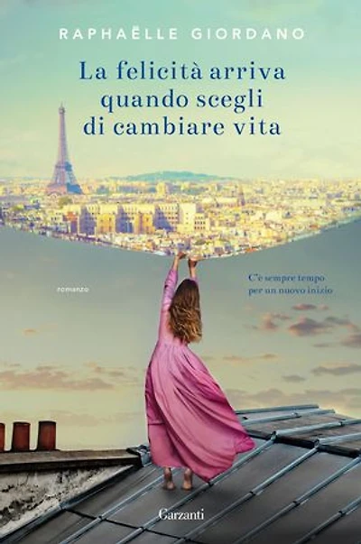 La felicità arriva quando scegli di cambiare vita