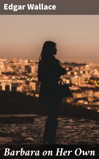 Barbara on Her Own: An Intriguing Tale of Independence and Resilience