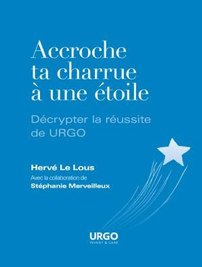 Accroche ta charrue à une étoile: Décrypter la réussite de URGO