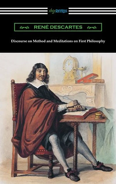 Discourse on Method and Meditations First Philosophy
