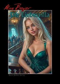 Die Liebesvilla: Geheimnisse