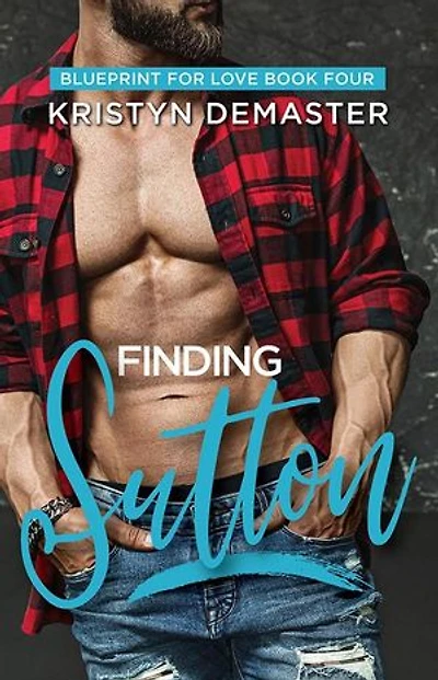 Finding Sutton: Blueprint for Love, #4