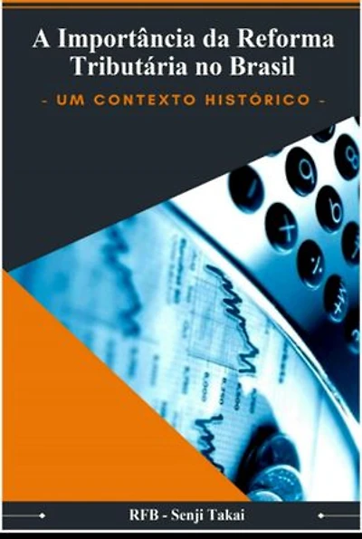 A Importância Da Reforma Tributária No Brasil