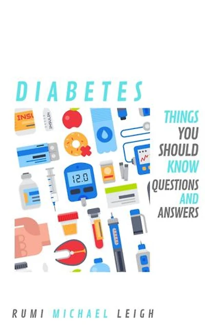 Diabetes: Things you should know (Questions and answers)