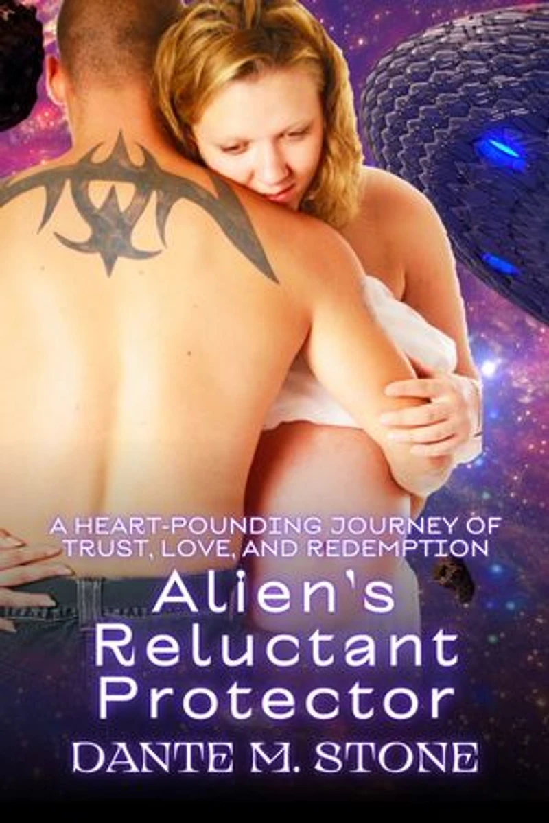 Alien’s Reluctant Protector: A Heart-Pounding Journey of Trust, Love, and Redemption