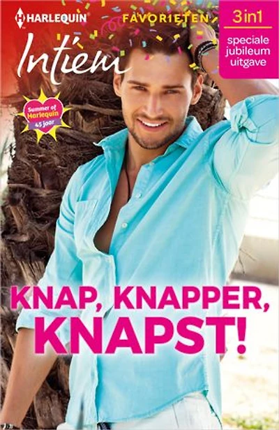 Knap, knapper, knapst!: Droom van een sjeik / Een cowboy verliefd / Vergeten nachten