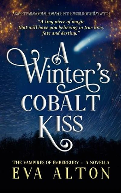 A Winter's Cobalt Kiss: A Sweet Paranormal Romance in the World of Stray Witch