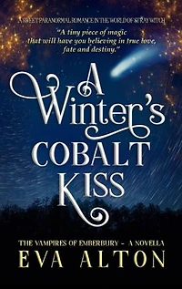 A Winter's Cobalt Kiss: A Sweet Paranormal Romance in the World of Stray Witch