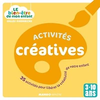 activités créatives: 35 pour libérer la créativité de votre enfant