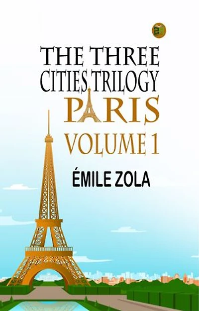 The Three Cities Trilogy: Paris, Volume 1