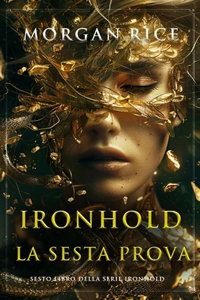 Ironhold: La sesta prova (Sesto libro della serie Ironhold)