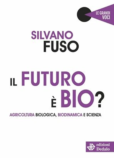 Il futuro è bio?: Agricoltura biologica, biodinamica e scienza