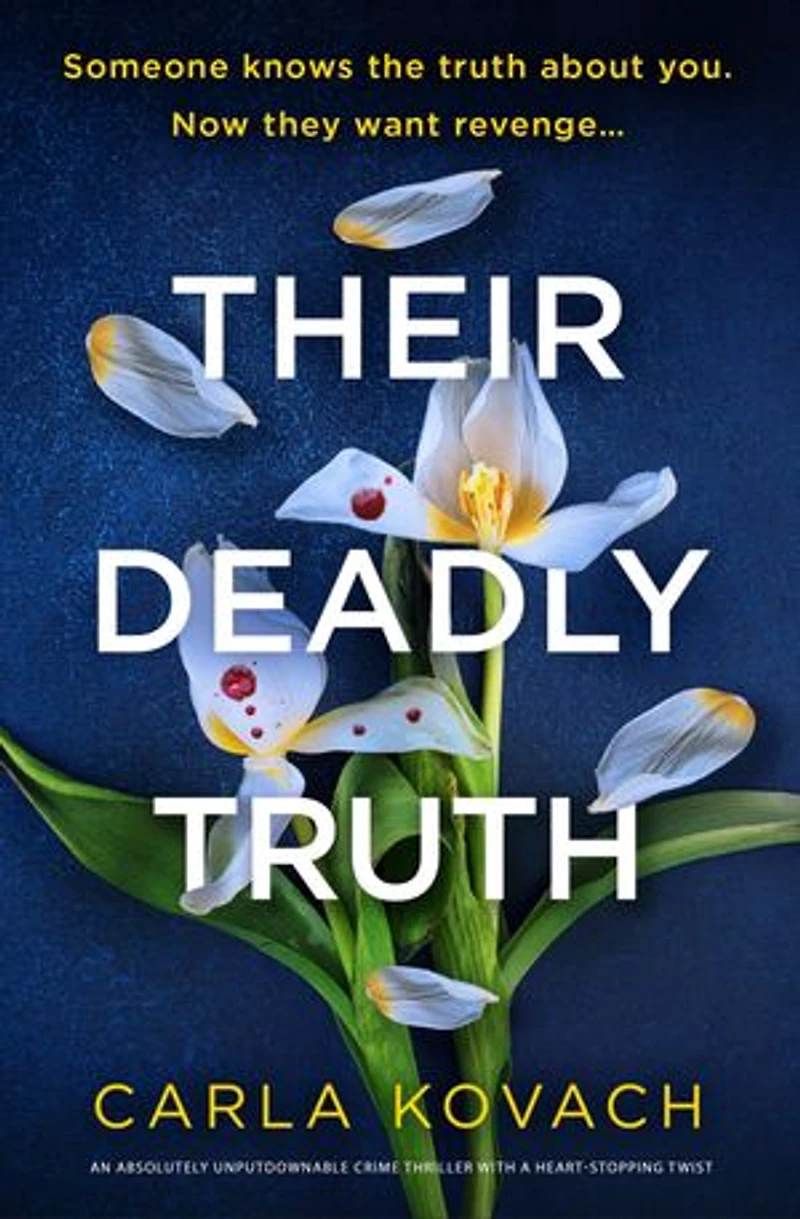 Their Deadly Truth: An absolutely unputdownable crime thriller with a heart-stopping twist