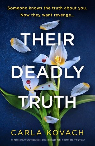 Their Deadly Truth: An absolutely unputdownable crime thriller with a heart-stopping twist