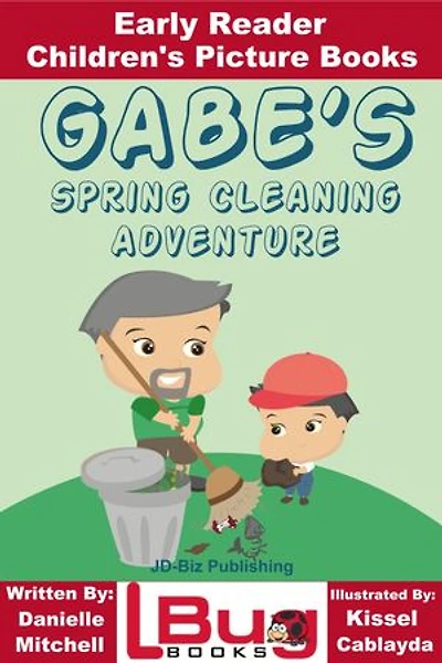 Gabe's Spring Cleaning Adventure: Early Reader - Children's Picture Books