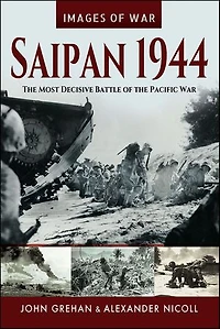 Saipan 1944: The Most Decisive Battle Of Pacific War