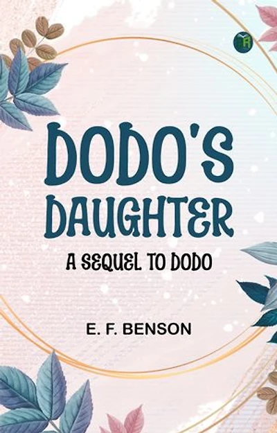 Dodo's Daughter A Sequel to Dodo