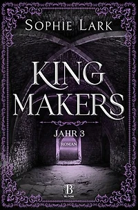 Kingmakers – Jahr 3: Roman: brandheiße Dark Romance – mit farbigen Illustrationen