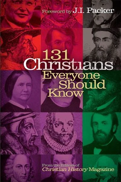 131 Christians Everyone Should Know